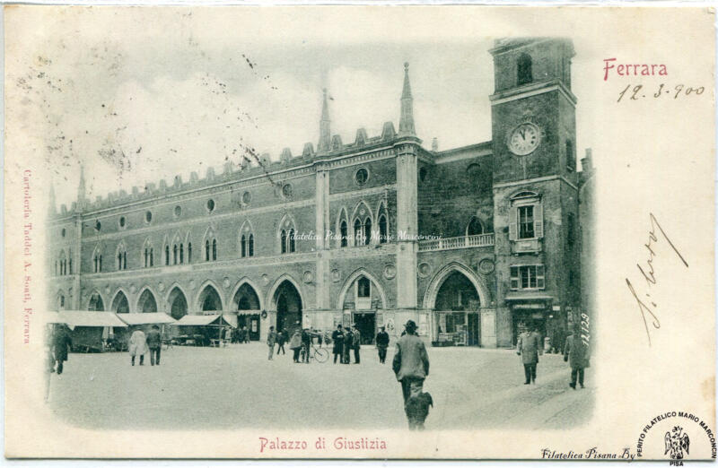 Cartolina illustrata. Ferrara - Palazzo di Giustizia, viaggiata 12/03/1900