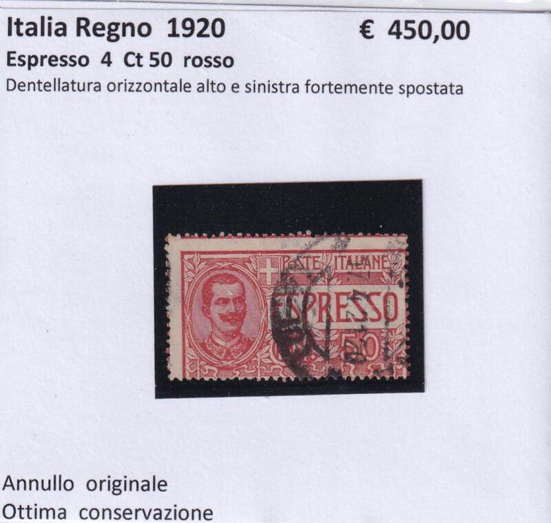 Francobollo Italia Regno – anno 1920  Espresso 4 Ct. 50 rosso timbrato - VARIETA' DENTELLATURA