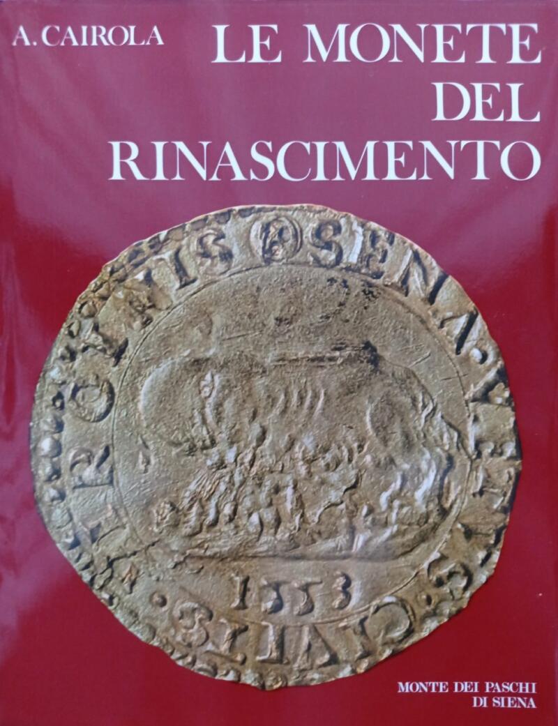 Cairola A., Le monete del Rinascimento, 1972