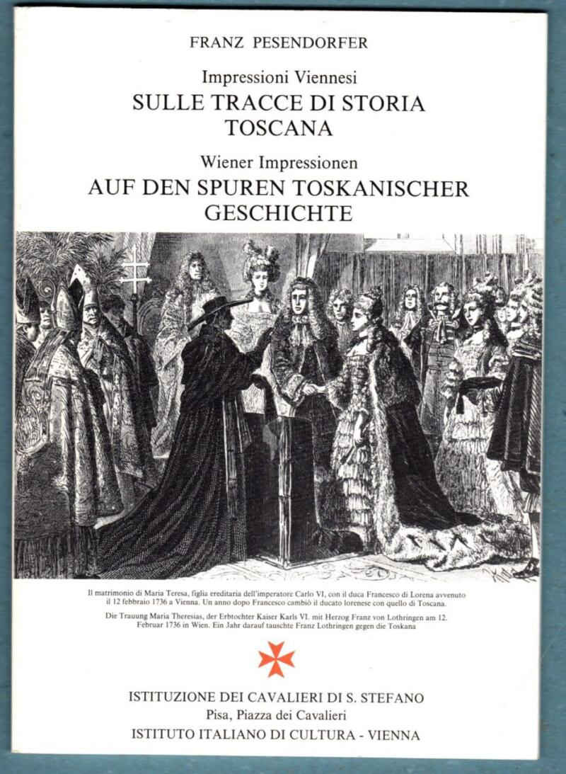 Pesendorfen F., Sulle tracce di storia toscana, 1992