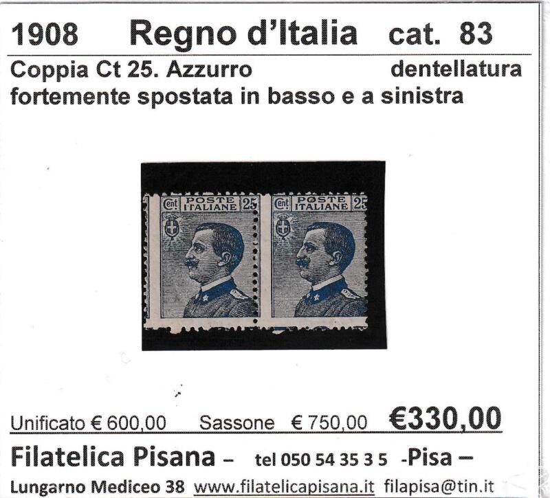 Francobolli Regno d’Italia Anno 1908 Coppia Francobolli Centesimi 25 azzurro Michetti (cat. n. 83) VARIETA' dentellatura fortemente spostata in basso e a sinistra