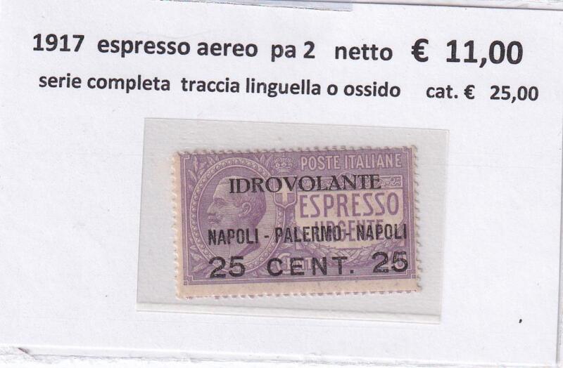 Francobolli Regno d’Italia Anno 1917 Posta Aerea Non emesso Centesimi 40 Soprastampato Idrovolante Napoli-Palermo-Napoli 25 cent. 25 (cat. n. 2)