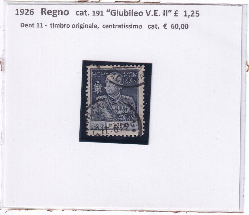 Francobollo Regno d’Italia Anno 1926 Serie Giubileo Vittorio Emanuele III Lire 1,25 Dentellatura 11 (cat. n. 191)