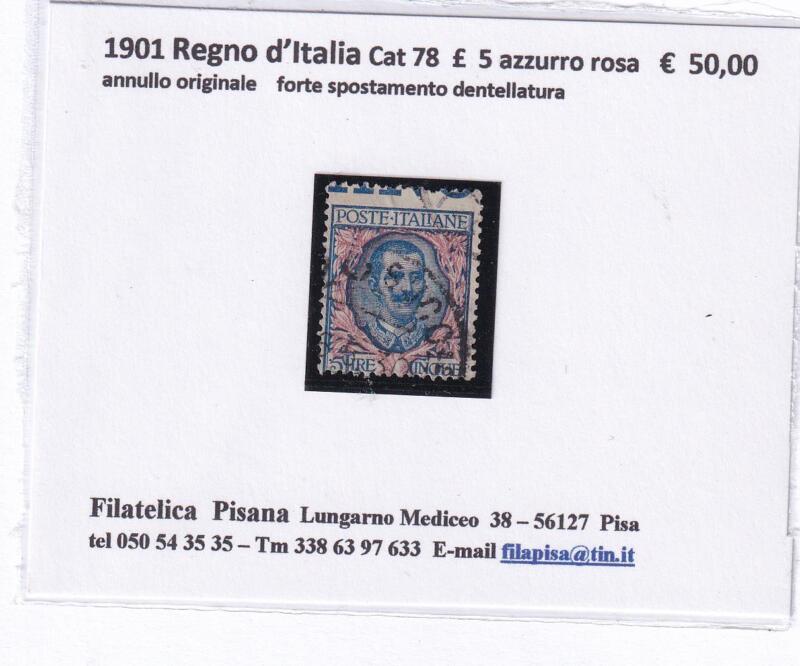 Francobollo Regno d’Italia Anno 1901 Serie Floreale Lire 5 azzurro rosa (cat. n. 78) VARIETA' forte spostamento dentellatura