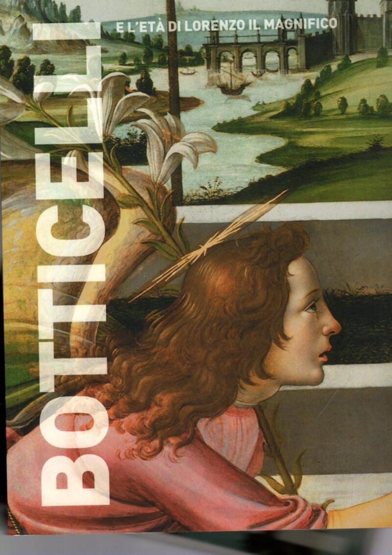 Cecchi A., Botticelli e l'età di Lorenzo il Magnifico, 2007