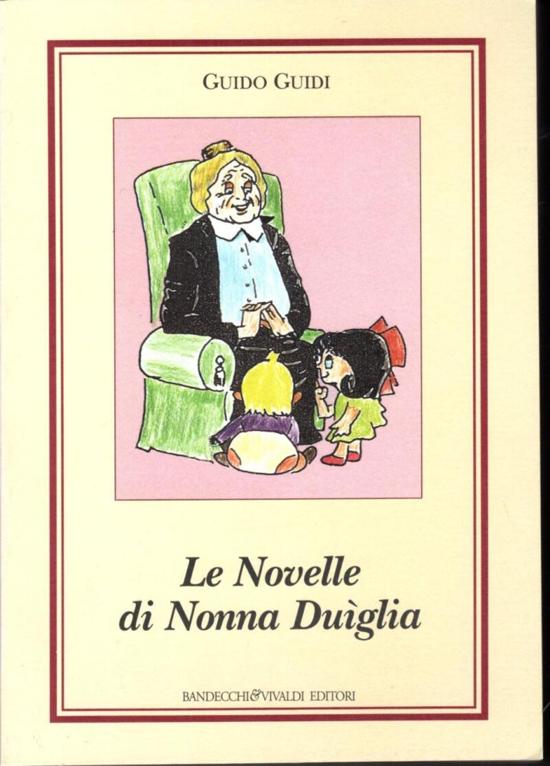 Guidi G., Le Novelle di Nonna Duìglia, 1997