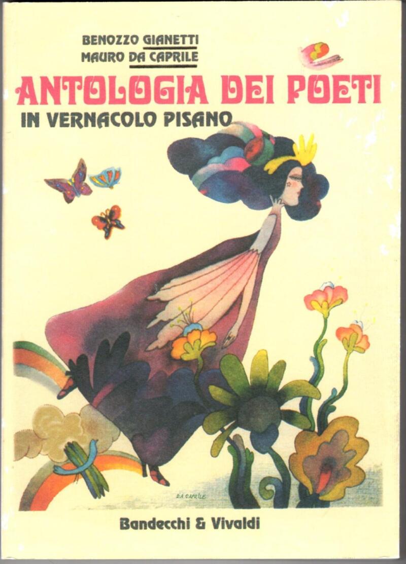 Gianetti B. Da Caprile M., Antologia dei poeti in vernacolo pisano, 2003