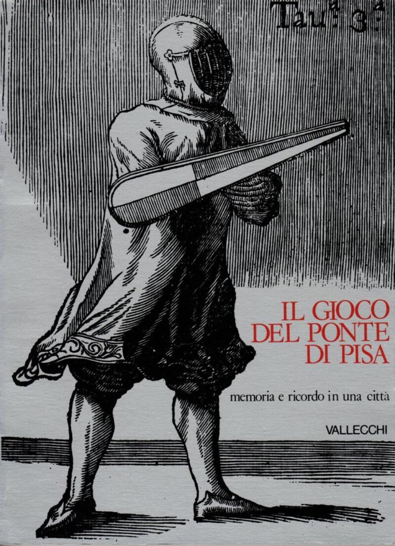 Aliverti M. I., Alderigi M. (a cura di), Il Gioco del Ponte di Pisa. Memoria e ricordo in una città, 1980