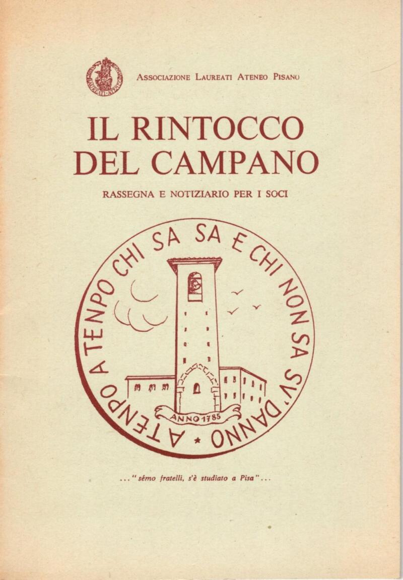 Associazione Laureati Ateneo Pisano, Il Rintocco del Campano, Rassegna e Notiziario per i Soci, 1979