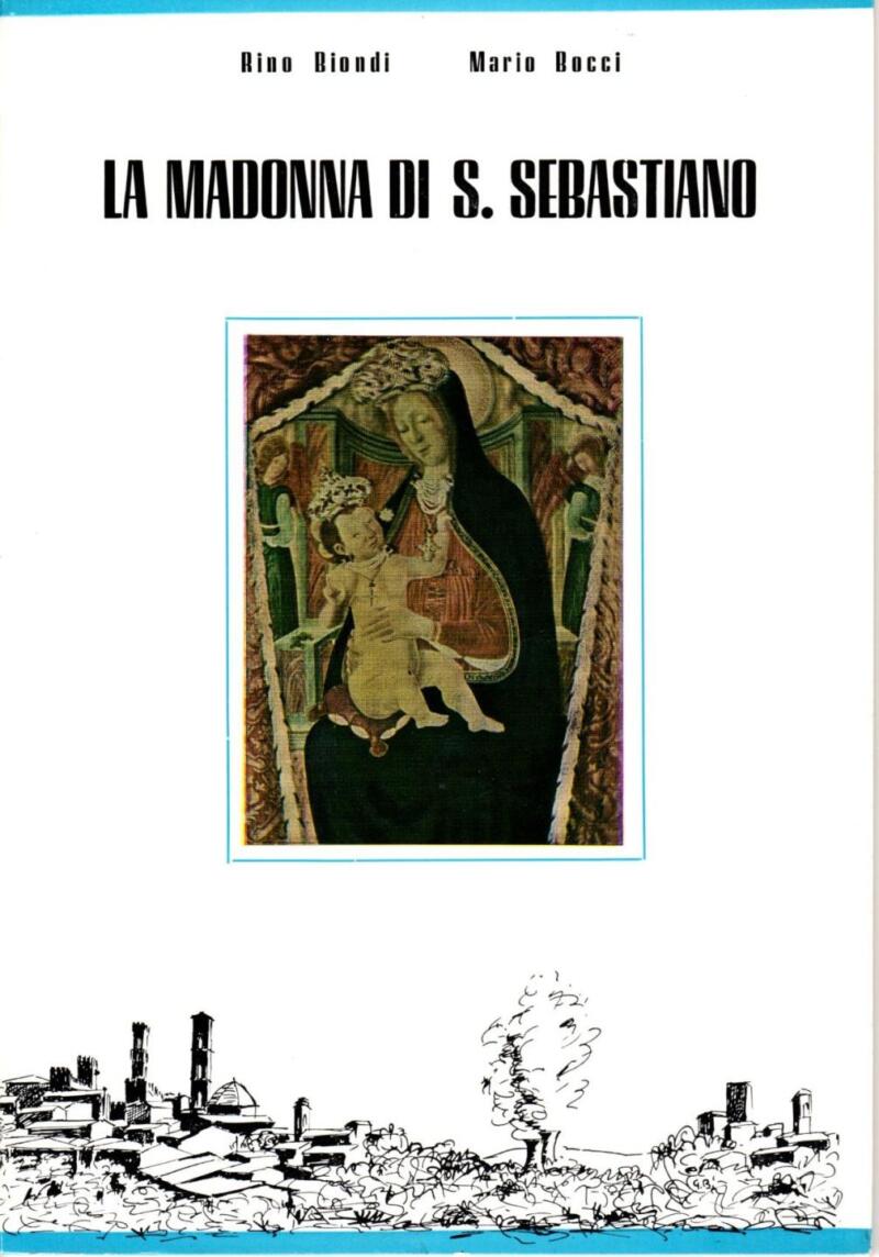 Biondi R, Bocci M., La Madonna di S. Sebastiano, 1967