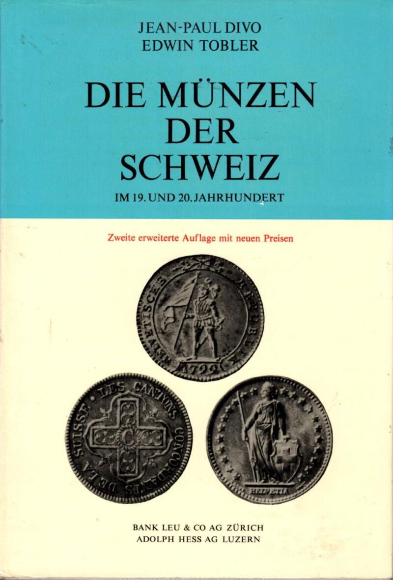 Divo J., Tobler E., Die Munzen der Schweiz, 1969