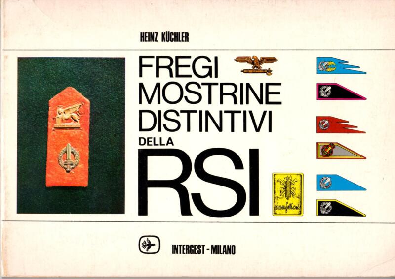 Kuchler H., Fregi Mostrine Distintivi della RSI, 1974