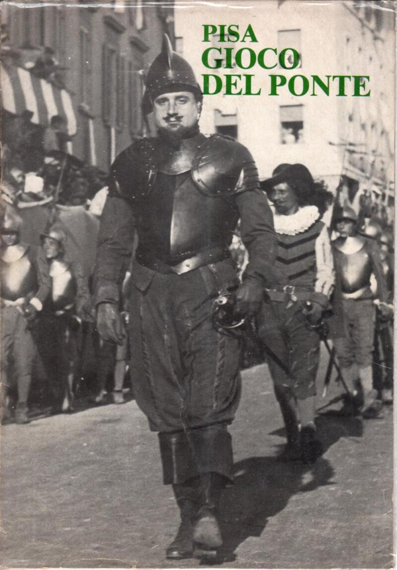 Balestri R., Silvestri A. (a cura di), Pisa, Gioco del Ponte, 1981