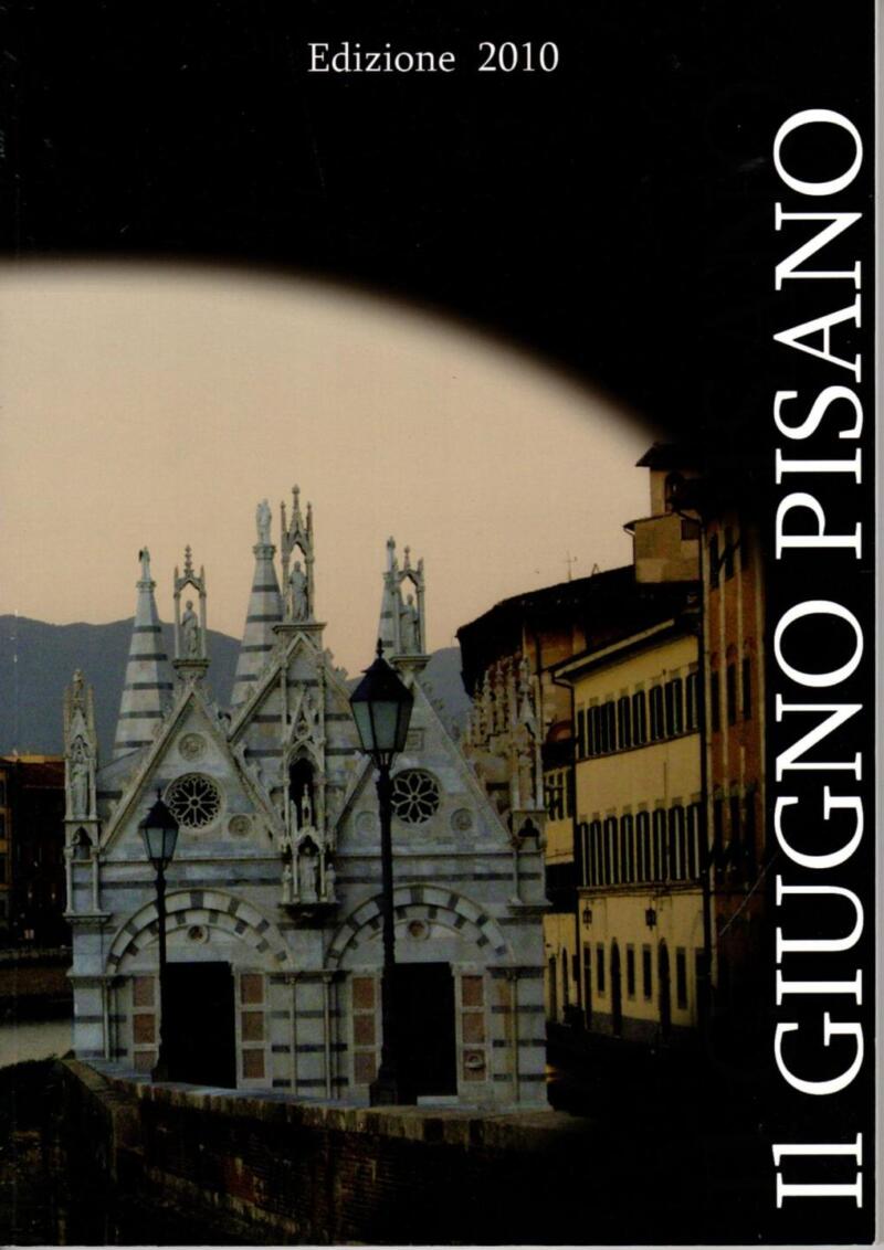 Il Giugno Pisano. Edizione 2010