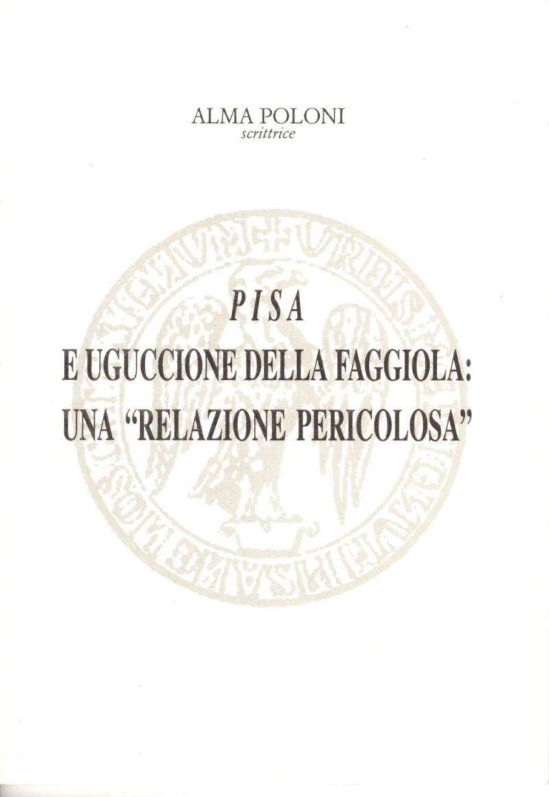 Poloni A., Pisa e Uguccione della Faggiola: una 'relazione pericolosa'?, 2003