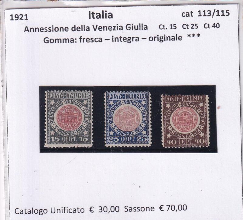 Francobolli Regno d’Italia, Anno 1921, Annessione Venezia Giulia 5 gennaio 1921 Centesimi 15 grigio rosso, Centesimi 25 azzurro rosso, Centesimi 40 bruno rosso (cat. n. 113-115)