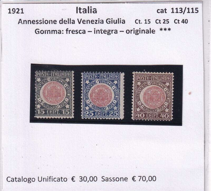 Francobolli Regno d’Italia, Anno 1921, Annessione Venezia Giulia 5 gennaio 1921 Centesimi 15 grigio rosso, Centesimi 25 azzurro rosso, Centesimi 40 bruno rosso (cat. n. 113-115)