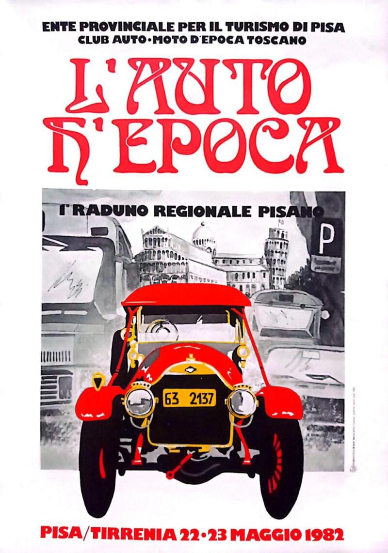 Manifesto L'Auto d'Epoca. Primo Raduno Regionale Pisano. Pisa-Tirrenia 22-23 maggio 1982