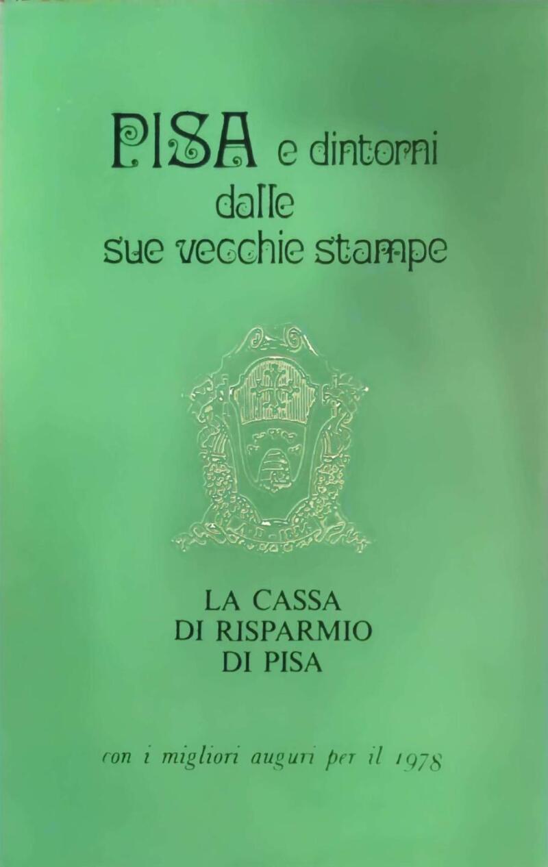 Calendario dell'anno 1978 della Cassa di Risparmio di Pisa con riproduzione di stampe d'epoca