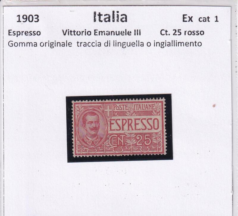 Francobollo Regno d’Italia, Anno 1903, Espresso Vittorio Emanuele III Centesimi 25 rosso (cat. Ex. n. 1)