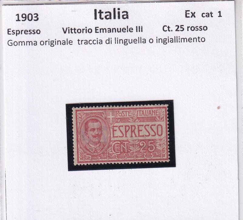 Francobollo Regno d’Italia, Anno 1903, Espresso Vittorio Emanuele III Centesimi 25 rosso (cat. Ex. n. 1)