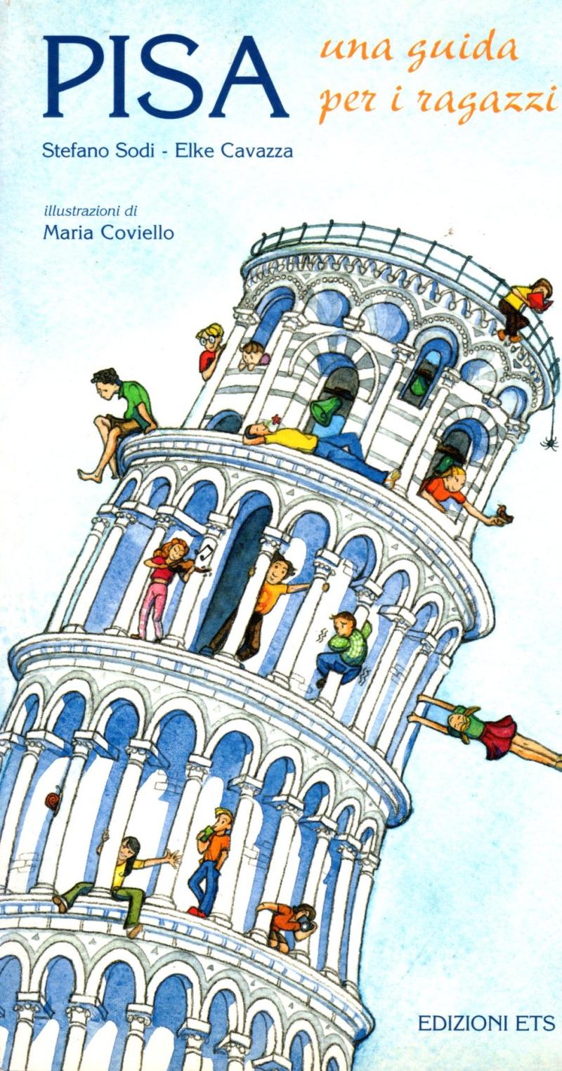 Sodi S., Cavazza E., Pisa. Una guida per i ragazzi, 1999