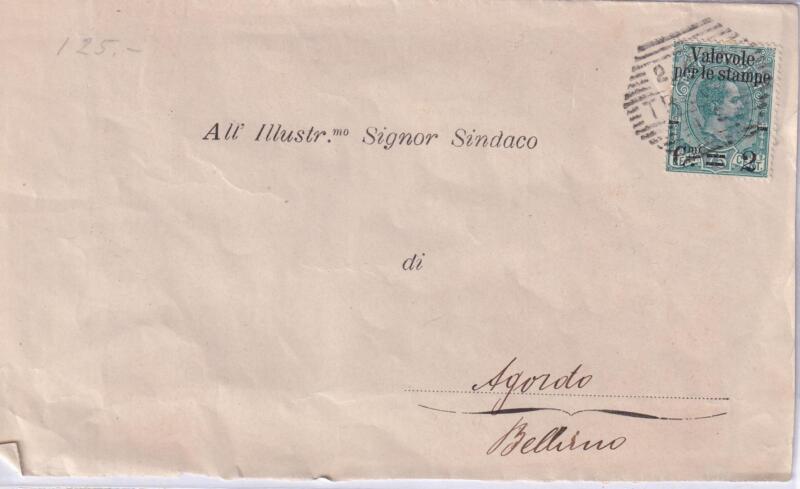 Storia postale Piego viaggiato All’Illustr.mo Sindaco di Agordo (Belluno)