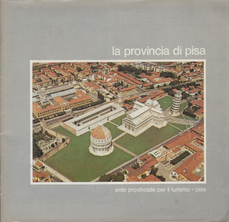 Brochure illustrativa delle principali attrazioni turistiche di Pisa e provincia a cura dell'Ente Provinciale Turismo - Anni 80 del secolo scorso