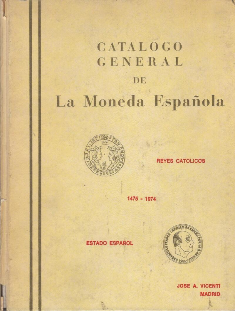 Catalogo General de la Moneda Espanola 1475-1974