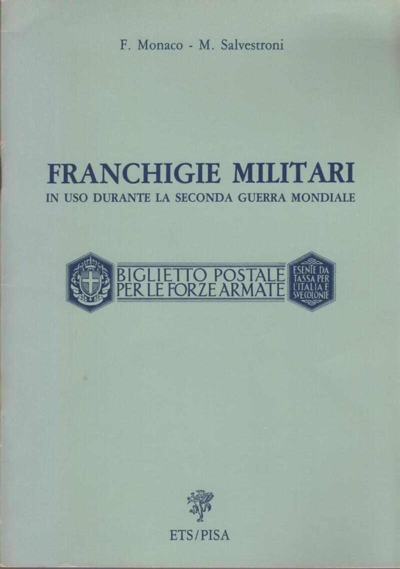 Monaco F., Salvestroni M., Franchigie Militari in uso durante la seconda Guerra Mondiale, 1983