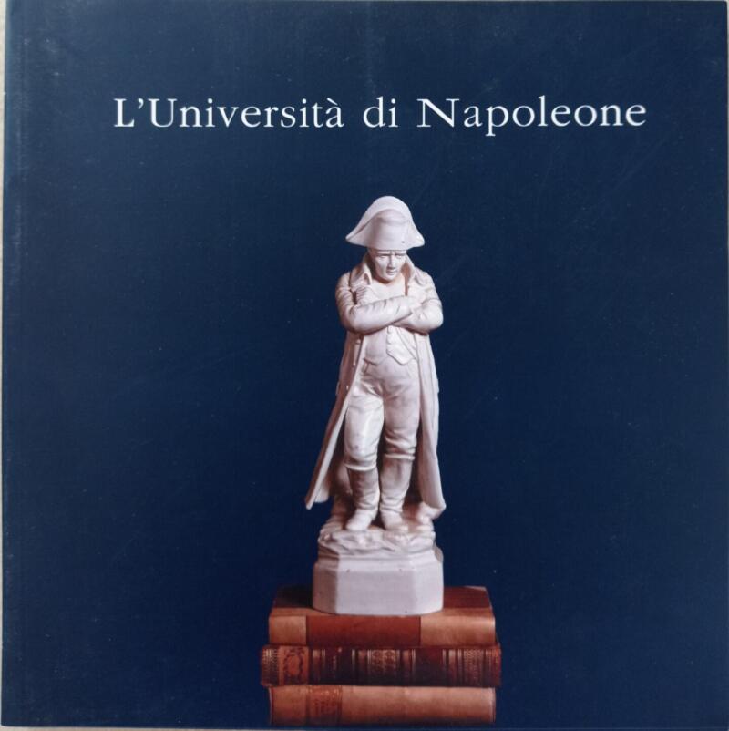 Coppini R. P., Tosi A., Volpi A. (a cura di), L'Università di Napoleone, 2004