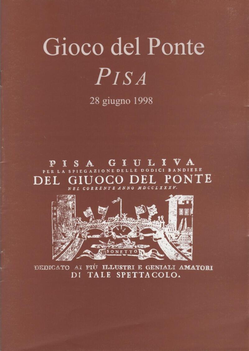 Gioco del Ponte Pisa 28 giugno 1998 Numero Unico a cura del Consiglio degli Anziani