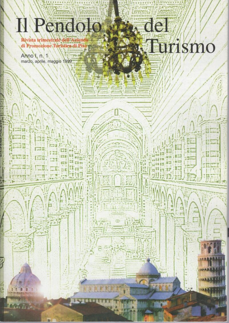 Il Pendolo del Turismo Rivista trimestrale dell'Azienda di Promozione Turistica di Pisa, n. 1 Anno I marzo aprile maggio 1999