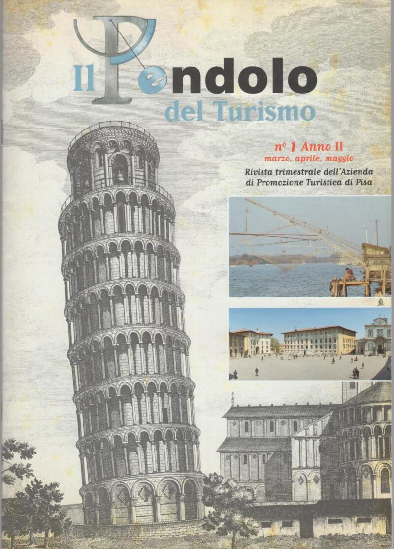 Il Pendolo del Turismo Rivista trimestrale dell'Azienda di Promozione Turistica di Pisa, n. 1 Anno II marzo aprile maggio 2000