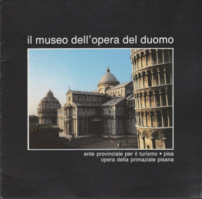 Ente Provinciale per il Turismo Pisa - Opera della Primaziale Pisana, Il Museo dell'Opera del Duomo